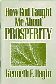 How God Taught Me About Prosperity PB - Kenneth E Hagin